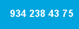 934 238 43 75 934 238 43 75